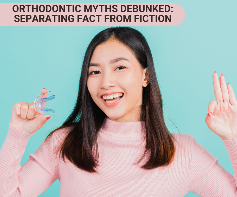 Orthodontic Myths Debunked Separating Fact from Fiction